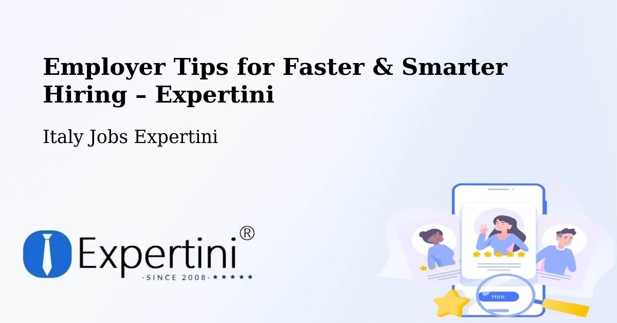 Employer Tips for Hiring & Recruitment – Cave - Cave, Italy Jobs Expertini